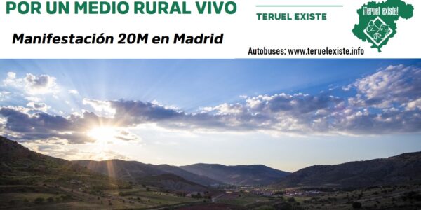 Teruel Existe participará en la manifestación del 20M “Por un mundo rural vivo”