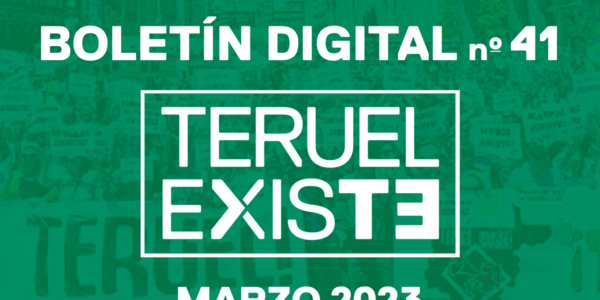 Boletín digital Teruel Existe  nº41- Marzo 2023